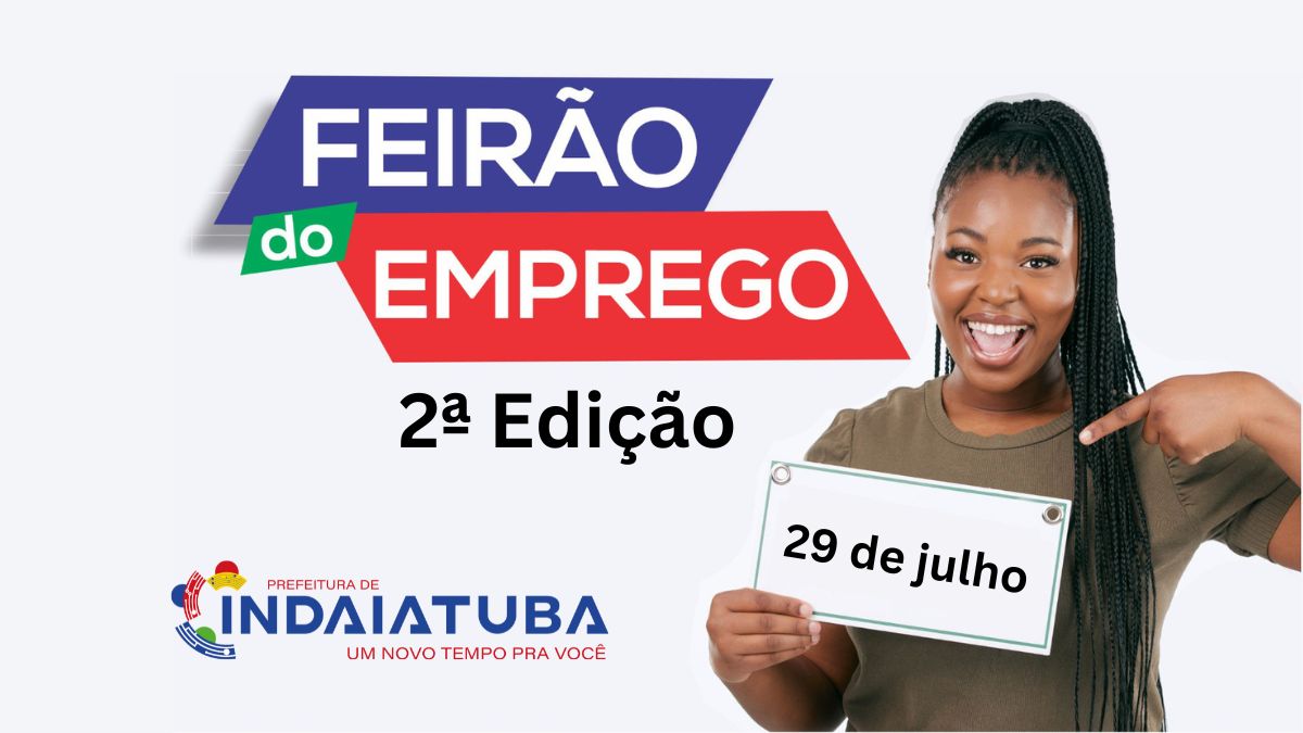 Arte promocional da 2ª Edição do Feirão do Emprego em Indaiatuba, com mulher sorridente apontando para uma placa com a data '29 de julho', acompanhada do logotipo da Prefeitura de Indaiatuba.